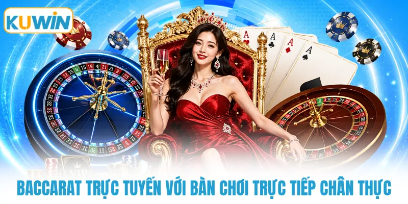 baccarat truc tuyen voi ban choi truc tiep chan thuc Baccarat trực tuyến với bàn chơi trực tiếp chân thực
