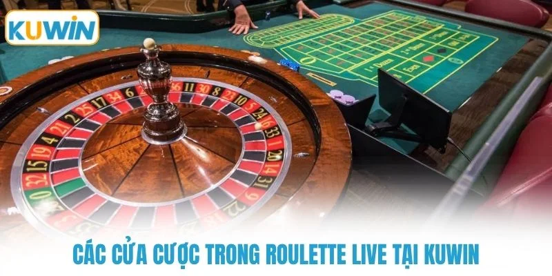 Các cửa cược trong roulette live tại KUWIN