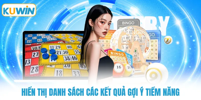 Hiển thị danh sách các kết quả gợi ý tiềm năng